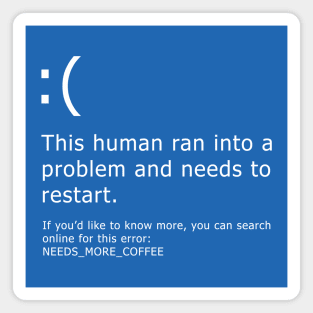 Blue Screen of Death - Coffee error Magnet